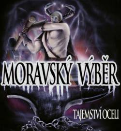 Moravsky Vyber : Tajemství Oceli